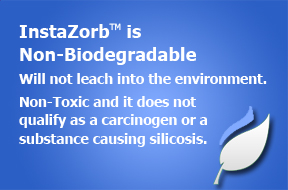 Non-Biodegradable Will not leach into the environment. Non-Toxic and it does not qualify as a carcinogen or a substance causing silicosis. 